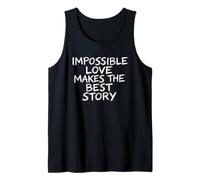 El Amor Imposible Hace la Mejor Historia con Pincel de Letras Camiseta sin Mangas