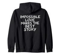 El Amor Imposible Hace la Mejor Historia con Pincel de Letras Sudadera con Capucha