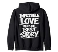 El Amor Imposible Hace la Mejor Historia con Pincel de Letras Sudadera con Capucha