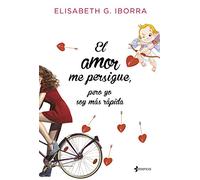 El amor me persigue, pero yo soy más rápida (Romántica Contemporánea)