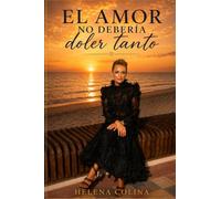 EL AMOR NO DEBERÍA DOLER TANTO