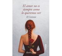El amor no es siempre como lo queremos ver: 1 (Romance)