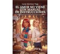 El Amor No Viene Con Manual de Instrucciones: La comedia romántica que te hará creer en el amor (y en la venganza)