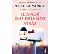 El amor que dejamos atrás (Novela)
