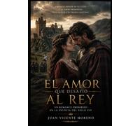 EL AMOR QUE DESAFIÓ AL REY: Un romance prohibido en la Escocia del siglo XIV
