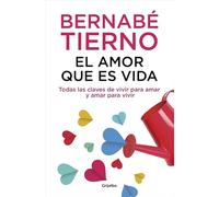 El amor que es vida: Todas las claves de vivir para amar y amar para vivir (Psicología)