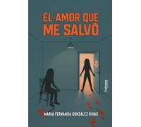 El amor que me salvó: 1 (Romance)
