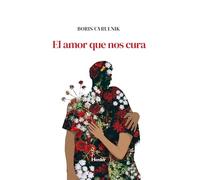 El amor que nos cura (PSICOLOGIA)