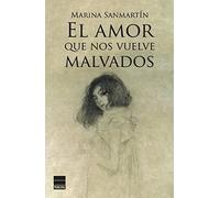 El amor que nos vuelve malvados (PRINCIPAL DE LOS LIBROS)