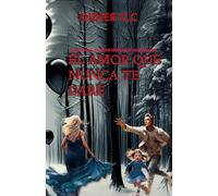 EL AMOR QUE NUNCA TE DARE