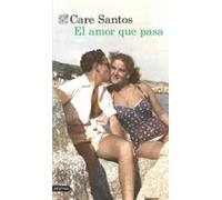 El amor que pasa | Care Santos