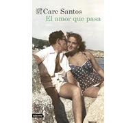 El amor que pasa | Care Santos