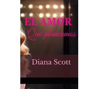 El amor que planeamos: Un amor más allá de las estrategias (Bajo nuestra estrella)