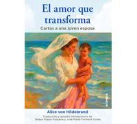 El amor que transforma: Cartas a una joven esposa (Fuera de Colección)