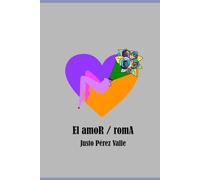 El amor/romA