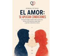 El amor: se aplican condiciones: Por qué las fórmulas simples sobre el amor, la atracción y la familia a veces funcionan - y dónde exactamente empiezan a mentir
