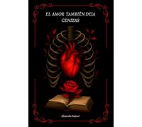 El amor también deja cenizas