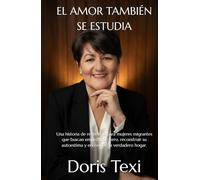 El amor también se estudia: Una historia de resiliencia para mujeres migrantes que buscan empezar de cero, reconstruir su autoestima y encontrar su verdadero hogar.