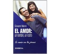 El amor: un nombre, un rostro: Un Nombre, Un Rostro: En Camino Con Los Jovenes: 02 (Buen Pastor)
