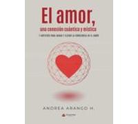 El Amor Una Conexion Cuantica Y Mistica