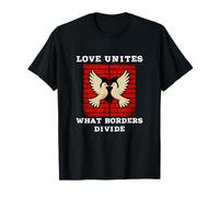 El Amor UNE lo Que Las fronteras dividen Camiseta