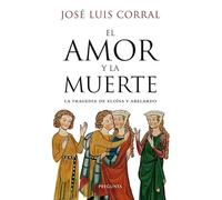 El amor y la muerte: La tragedia de Eloísa y Abelardo