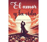 El amor y la vida