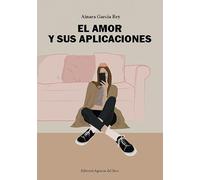 EL AMOR Y SUS APLICACIONES: 1 (Poesía eres tú)