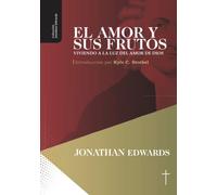 El amor y sus frutos: Viviendo a la luz del amor de Dios
