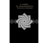 EL ANACRONISTA: Un encuentro en la penumbra
