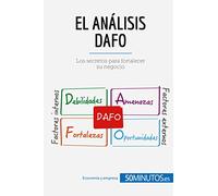 El análisis DAFO: Los secretos para fortalecer su negocio (Gestión y Marketing)