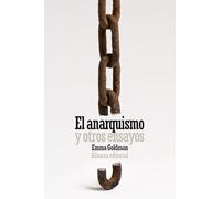 El anarquismo y otros ensayos: 6309 (El libro de bolsillo - Ciencias sociales)