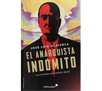 EL ANARQUISTA INDÓMITO: La leyenda del «ángel rojo»
