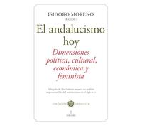 El andalucismo hoy: Dimensiones políticas, cultural, económico-social y feminista (Andalucía)