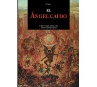 El ángel caído: Misterio, poder y redención