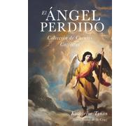 El ángel perdido: Colección de cuentos católicos