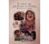El Ángel Que Me Regaló Su Sonrisa