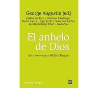 El anhelo de dios: Libro homenaje a Walter Kasper (Presencia Teologica)