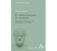 El anhelo femenino de eternidad: Reproducción y embriología en las obras biológicas de Aristóteles: 10