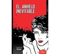 El Anhelo Inevitable