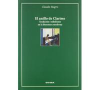 El anillo de Clarisse: tradición y nihilismo en la literatura moderna (Cátedra Félix Huarte)
