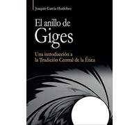 El Anillo De Giges: Una introducción a la Tradición Central de la Ética. (Vértice)