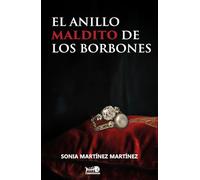 El Anillo Maldito De Los Borbones