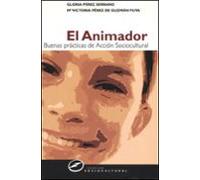 El Animador: Buenas Practicas De Accion Sociocultural
