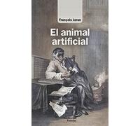 El Animal Artificial (Análisis y crítica)