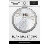 El animal ladino y otros estudios políticos (Fuera de colección)