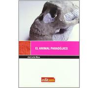 El Animal Paradójico (3ª Edición): Fundamentos de antropología filosófica (Editum Ensayo)