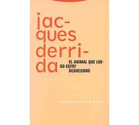 El Animal Que Luego Estoy Siguiendo (Estructuras y Procesos. Filosofía)