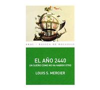 El año 2440. Un sueño como no ha habido otro: 281 (Básica de Bolsillo Serie Utopías)