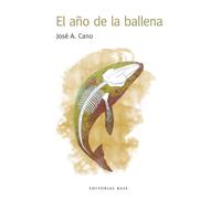 El año de la ballena | José A. Cano
